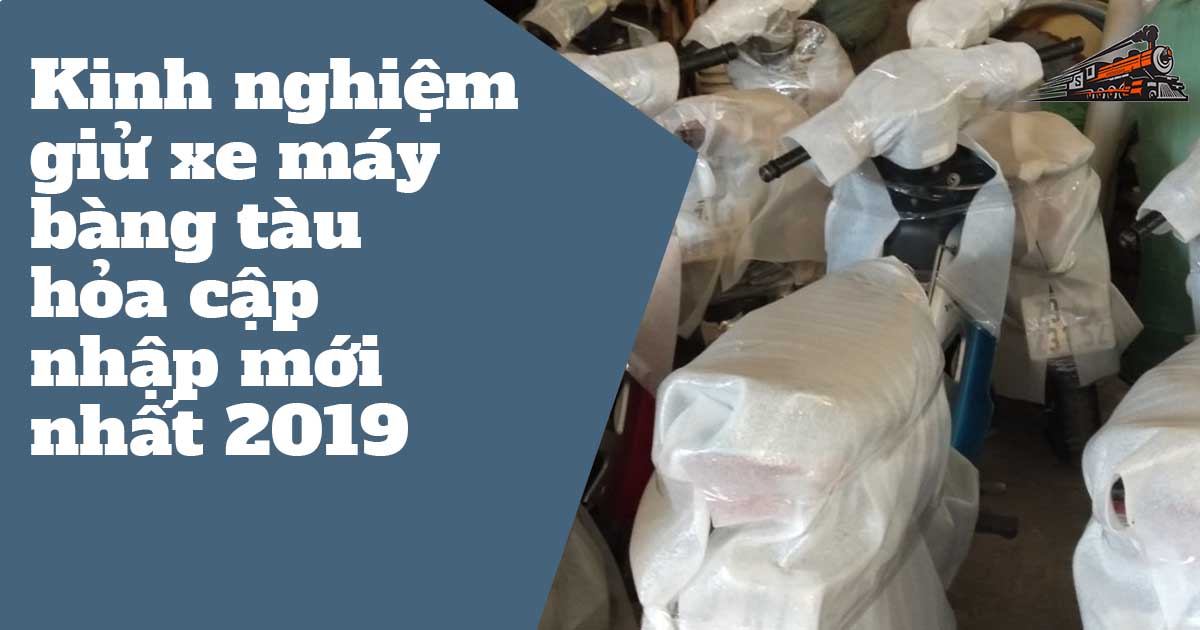 Kinh nghiệm gửi xe máy bàng tàu hỏa cập nhập 2020